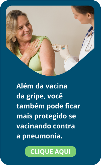 Além da vacina da gripe, você também pode ficar mais protegido se vacinando contra a pneumonia.