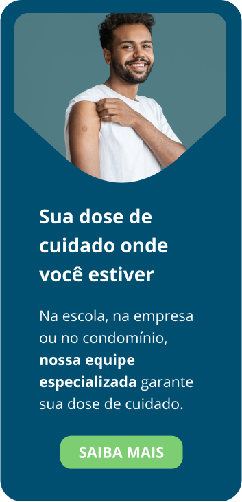 Sua dose de cuidado onde você estiver Na escola, na empresa ou no condomínio, nossa equipe especializada garante sua dose de cuidado.